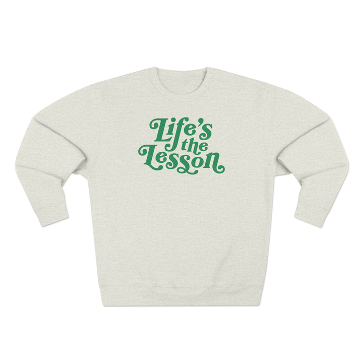 Adult Unisex Crewneck Sweatshirt | Life's the Lesson | Cozy Homeschool Gift for Students, Parents, Education Inspired Apparel, Casual Wear