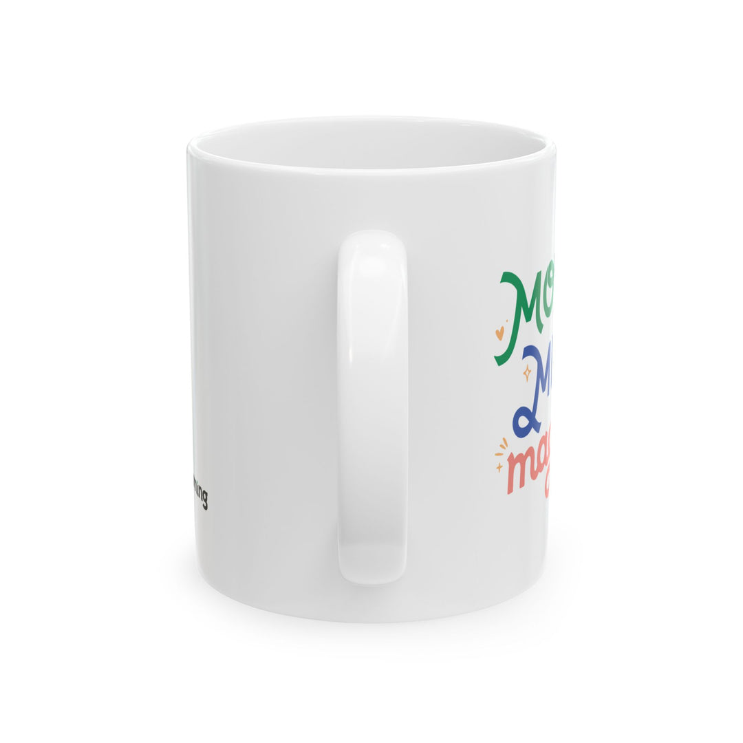 11 Oz Ceramic Mug | Mother, Mentor, Magic-Maker - Gift for Homeschool Moms, Motivational Quote Mug