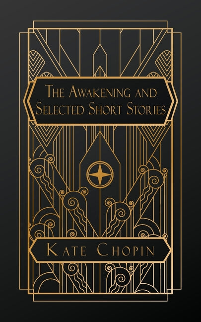 The Awakening and Selected Short Stories